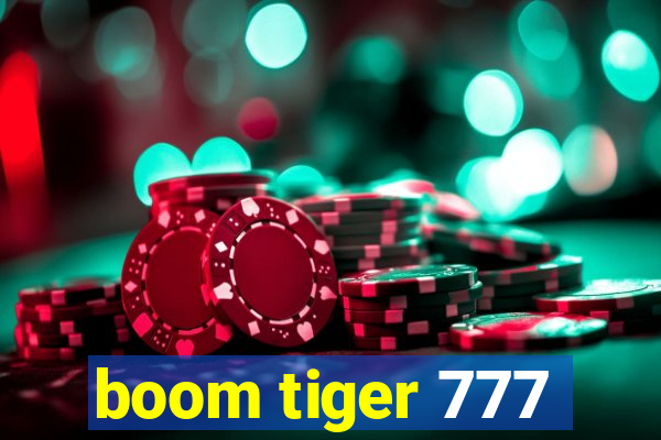 boom tiger 777